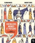 Florian Mazel et Vincent Sorel - Chevaliers, moines et paysans - De Cluny à la première croisade.
