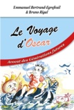 Emmanuel Bertrand-Egrefeuil et Bruno Rigal - Le Voyage d'Oscar - Avocat des Générations futures.