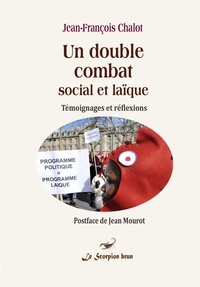 J.françois Chalot - Un double combat social et laïque.