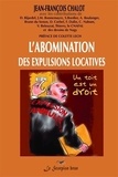 Jean-francois Chalot - L'abomination des expulsions locatives - ouvrages collectif.