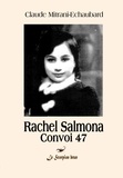 Claude Mitrani-echau - Rachel Salmona Convoi 47.