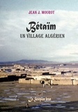 J. mourot Jean - Betaïm, un village algérien.