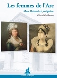 Gildard Guillaume - Les femmes de l'Arc - Mme Roland et Joséphine.