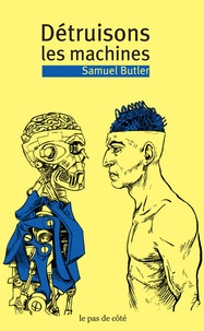 Samuel Butler - Détruisons les machines.