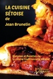 Jean Brunelin - La cuisine sétoise de Jean Brunelin - Recettes et Histoires de la cuisine traditionnelle sétoise.