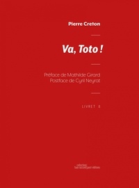 Pierre Creton - Va, Toto !.