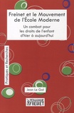 Jean Le Gal - Freinet et le mouvement de l'Ecole Moderne - Un combat pour les droits de l'enfant d'hier à aujourd'hui. Edition français-anglais-espagnol-italien.