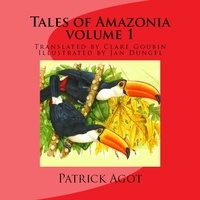 Patrick Agot - Tales of Amazonia: Volume I.