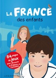 Stéphanie Bioret et Hugues Bioret - La France des enfants.