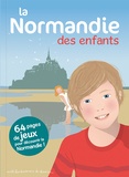 Stéphanie Bioret et Hugues Bioret - La Normandie des enfants.