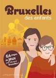 Stéphanie Bioret et Hugues Bioret - Bruxelles des enfants.