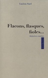 Lucien Suel - Flacons, flasques, fioles... - Une douzaine d'histoires courtes.