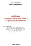Etienne Thévenin - Solidarités en Afrique noire et en France à l'époque contemporaine.