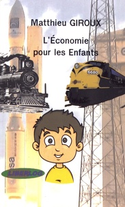 Matthieu Giroux - L'économie pour les enfants.