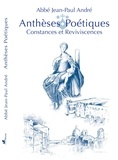 Paul andre abbe Jean - I 1 : Anthèses Poétiques - I - Constances et Reviviscences.