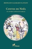 Flavigny bertrand Galimard - CONTES de NOEL - ET AUTRES CONTES de FAMILLE.