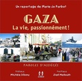 Marie-Jo Parbot - Gaza, la vie, passionnément ! - Paroles d'assiégés.