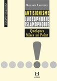 Roland Laffitte - Antisionisme - Judéophobie - Islamophobie - Quelques mises au point.