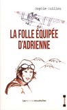 Sophie Guillou - La folle équipée d'Adrienne.