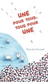 Pascale Moisset - Une pour tous, tous pour une.