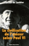 Patrick de Laubier - La civilisation de l'amour selon Paul VI.