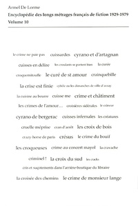 Armel de Lorme - Encyclopédie des longs métrages français de fiction 1929-1979 - Volume 10 (du Crabe-tambour à Cyrano et d'Artagnan).