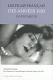 Armel de Lorme - Les films français des années 1920 - Inventaire Tome 3.