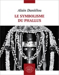Alain Daniélou et Gabriel Matzneff - Le symbolisme du phallus.