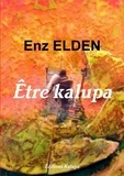 Enz Elden - Être Kalupa.