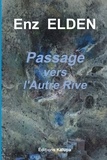 Enz Elden - Passage vers l'Autre Rive.