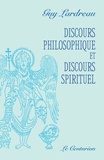 Guy Lardreau - Discours philosophique et discours spirituel.