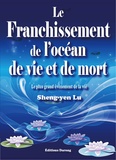 Sheng-yen Lu - Le franchissement de l'océan de vie et de mort ; Le plus grand événement de la vie.
