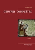Lulle Raymond - Oeuvres Complètes Tome IV.