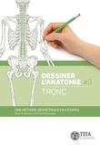 David Dessauge - Dessiner l'anatomie - Tome 3, Tronc.