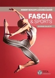 Robert Schleip et Amanda Baker - Fascia & sports.