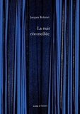 Jacques Robinet - La nuit réconciliée.