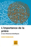 Hani Ramadan - L'importance de la prière et ses influences bénéfiques.