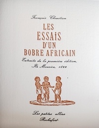 Jean-françois Chrestien-desnoyers et Fontaine jean La - Les essais d'un bobre africain - Extraits de la première édition, Ile Maurice, 1822.