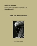 François Bordes et Alex Bianchi - Rien sur les nomades.