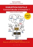Bertrand Petit - La disruption digitale - Comment décoder et transposer.