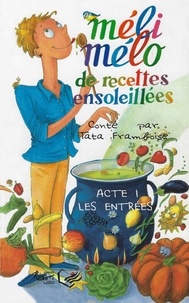 Françoise Paccoud - Méli-Mélo de recettes ensoleillées.