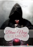 Sam p. Caldron - Blanc-Neige et le miroir.