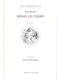 Yves Jouan - Depuis les fleurs.