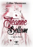 Céline Musmeaux - Jeanne Bellum - L'épée de Muris.
