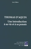 Léo Elders - Thomas d'Aquin - Une introduction à sa vie et à sa pensée.