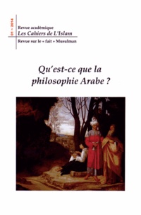 Beddy Ebnou - Les Cahiers de l'Islam N° 1/2014 : Qu'est-ce que la philosophie arabe ?.