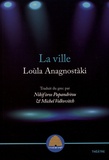 Loùla Anagnostàki - Pour la nuit ; La ville ; La parade.