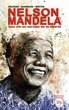 Sankha Banerjee et Lewis Helfand - Nelson Mandela - Une vie au service de la liberté.