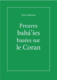  Pierre Spierckel - Preuves baha'ies basées sur le Coran.