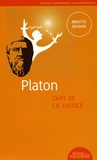 Brigitte Boudon - Platon, l'art de la justice.